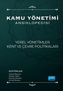 Kamu Yönetimi Ansiklopedisi / Yerel Yönetimler Kent ve Çevre Politikaları