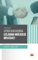 Vergi Hukukunda Uzlaşma Müessesesi Mevzuatı