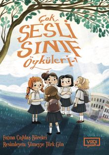 Çok Sesli Sınıf Öyküleri 1