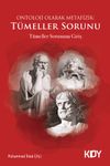 Ontoloji Olarak Metafizik: T&uuml;meller Sorunu