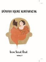 Dünyayı Aşure Kurtaracak