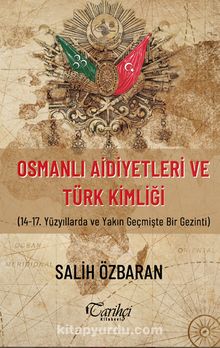 Osmanlı Aidiyetleri ve Türk Kimliği 