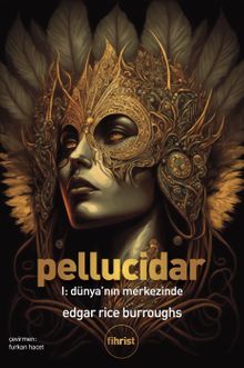 Pellucidar I & Dünya'nın Merkezinde