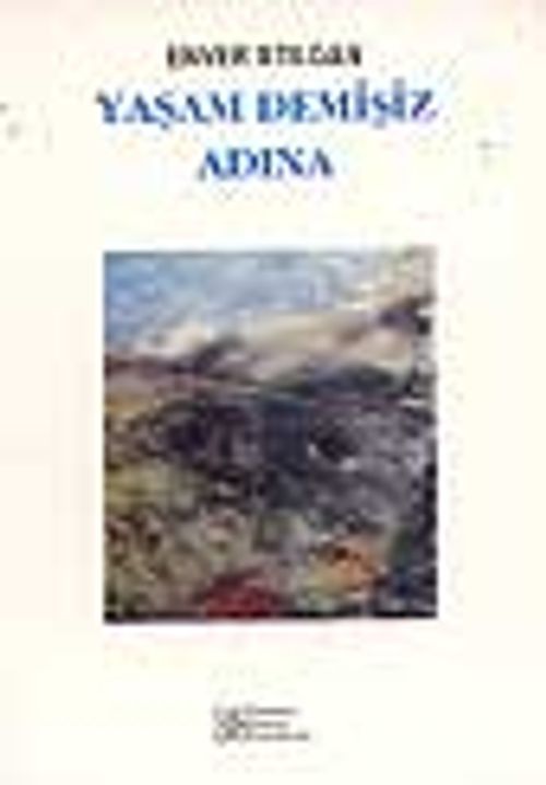 Yaşam Demişiz Adına