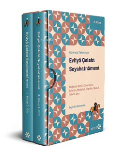 Günümüz Türkçesiyle Evliyâ Çelebi Seyahatnâmesi 4. Kitap 2 Cilt (Kutulu) & Bağdad, Bitlis, Diyarbakır, Isfahan, Malatya, Mardin, Musul, Tebriz, Van