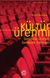 K&uuml;lt&uuml;r &Uuml;retimi & Sembolik &Uuml;r&uuml;nler Sembolik Sermaye