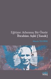 Eğitime Adanmış Bir Ömür İbrahim Aşkı (Tanık)