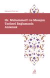 Hz. Muhammed'i ve Mesajını Tarihsel Bağlamında Anlamak