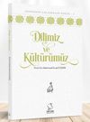 Dilimiz ve K&uuml;lt&uuml;r&uuml;m&uuml;z