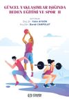 G&uuml;ncel Yaklaşımlar Işığında Beden Eğitimi ve Spor 2
