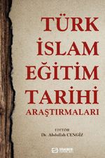 Türk-İslam Eğitim Tarihi Araştırmaları