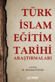 Türk-İslam Eğitim Tarihi Araştırmaları