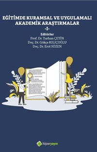 Eğitimde Kuramsal ve Uygulamalı Akademik Araştırmalar I