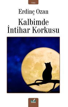 Kalbimde İntihar Korkusu