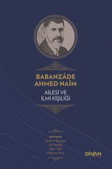 Babanzade Ahmed Naim Ailesi ve İlmi Kişiliği (Karton Kapak)