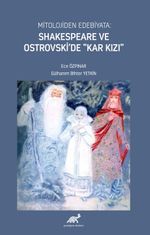 Mitolojiden Edebiyata: Shakespeare ve Ostrovski'de “Kar Kızı”