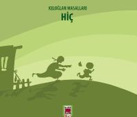 Keloğlan Masalları / Hiç