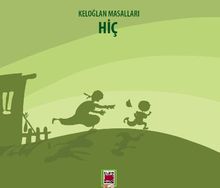 Keloğlan Masalları / Hiç