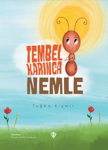 Tembel Karınca Nemle