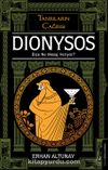 Tanrıların Çağrısı - Dionysos & Bize Ne Mesaj Veriyor?