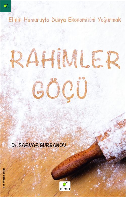 Rahimler Göçü & Elinin Hamuruyla Dünya Ekonomisini Yoğurmak