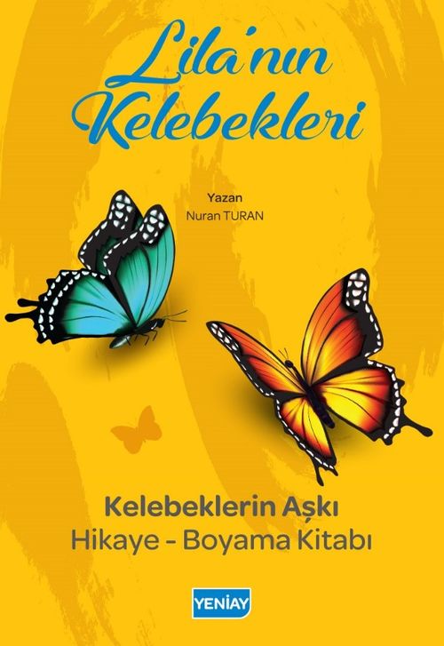 Lila'nın Kelebekleri Hikayeli Boyama Kitabı