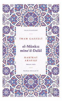 El-Münkız mine’d-Dalal & Hakikat Arayışı