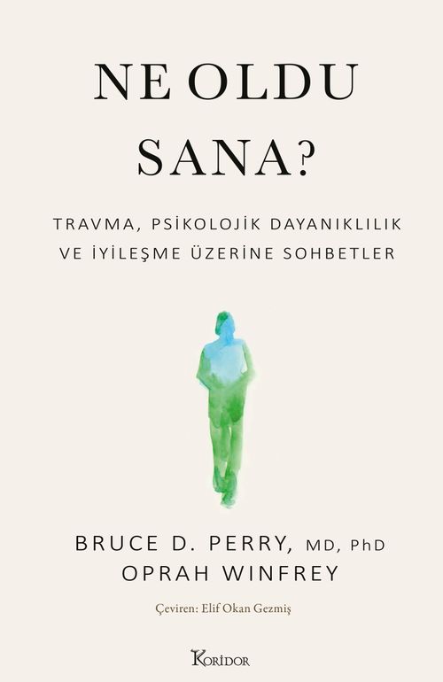 Ne Oldu Sana? & Travma, Psikolojik Dayanıklılık ve İyileşme Üzerine Sohbetler