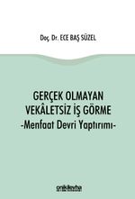 Gerçek Olmayan Vekaletsiz İş Görme ve Menfaat Devri Yaptırımı