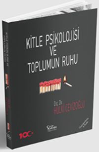 Kitle Psikolojisi ve Toplumun Ruhu