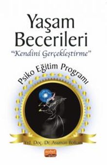 Yaşam Becerileri & Kendini Gerçekleştirme'' Psikoeğitim Programı