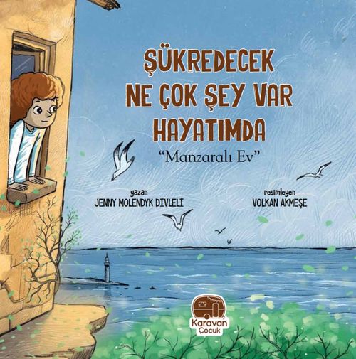 Şükredecek Ne Çok Şey Var Hayatımda & Manzaralı Ev