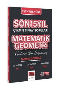 TYT-YGS-ÖSS Son Matematik-Geometri Tamamı Çözümlü Son 15 Yıl Çıkmış Sınav Soruları (Konularına Göre Düzenlenmiş)