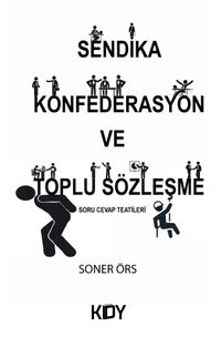 Sendika Konfederasyon ve Toplu Sözleşme