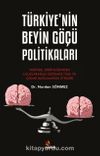Türkiye’nin Beyin Göçü Politikaları & Tarihsel Derinliğinden Uluslararası Sistemde İtme ve Çekme Bağlamında Etkileri