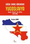 Soğuk Savaş Döneminde Yugoslavya & Siyaset- Ekonomi- Dış Politika (1945-1990)
