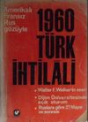 1960 T&uuml;rk İhtilali / Amerikalı, Fransız, Rus G&ouml;z&uuml;yle / 8-F-10