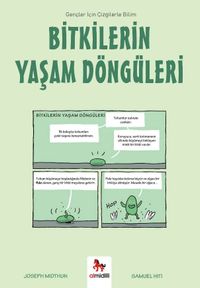 Bitkilerin Yaşam Döngüleri / Gençler İçin Çizgilerle Bilim