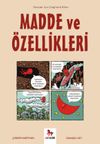Madde ve &Ouml;zellikleri / Gen&ccedil;ler İ&ccedil;in &Ccedil;izgilerle Bilim