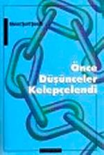 Önce Düşünceler Kelepçelendi