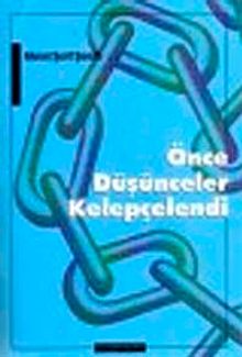 Önce Düşünceler Kelepçelendi