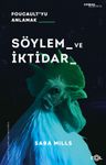 Söylem ve İktidar &amp; Foucault'yu Anlamak