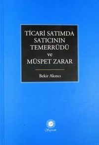 Ticari Satımda Satıcının Temerrüdü ve Müspet Zarar