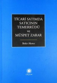 Ticari Satımda Satıcının Temerrüdü ve Müspet Zarar