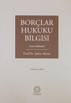 Bor&ccedil;lar Hukuku Bilgisi Genel H&uuml;k&uuml;mler