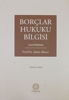 Borçlar Hukuku Bilgisi Genel Hükümler