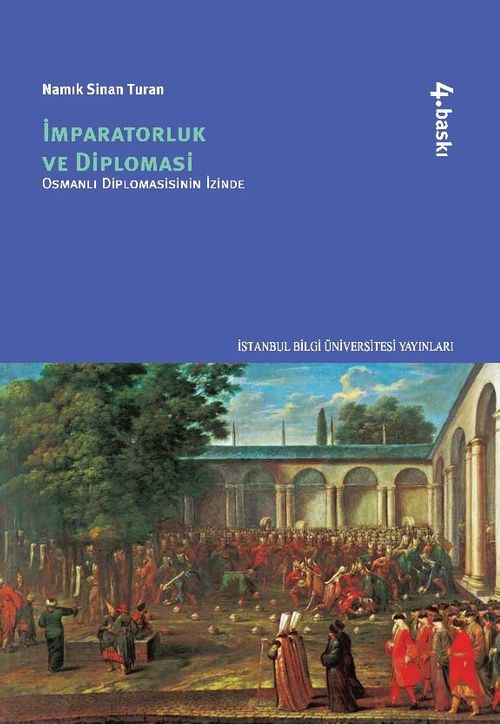 İmparatorluk ve Diplomasi & Osmanlı Diplomasisinin İzinde