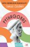 Pythagoras & Büyük Düşünürlerden Yaşam Bilgeliği