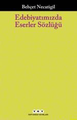 Edebiyatımızda Eserler Sözlüğü