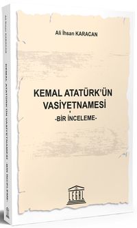 Kemal Atatürk'ün Vasiyetnamesi & Bir İnceleme 